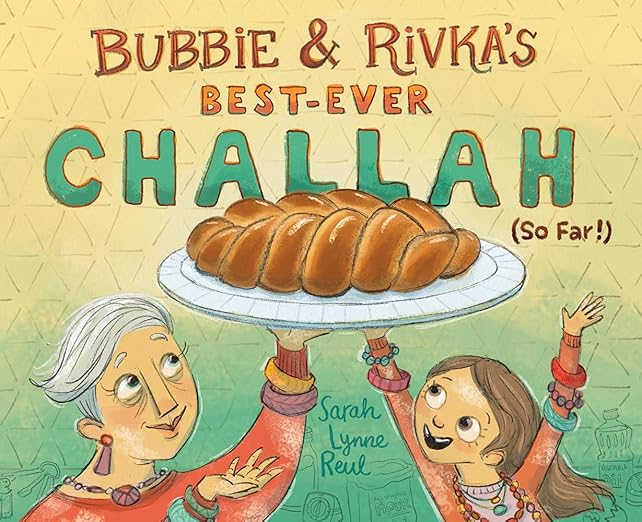 Bubbie and Rivka's Best-Ever Challah book