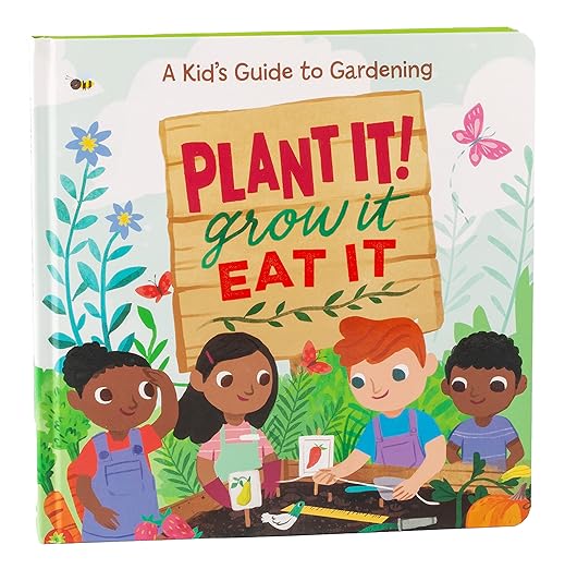 Plant It! grow it Eat It book